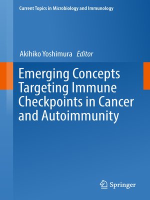 cover image of Emerging Concepts Targeting Immune Checkpoints in Cancer and Autoimmunity